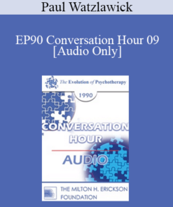 [Audio] EP90 Conversation Hour 09 - Paul Watzlawick