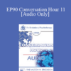 [Audio] EP90 Conversation Hour 11 - Albert Ellis