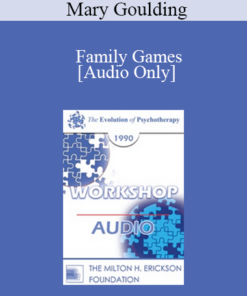 [Audio] EP90 Workshop 16 - Family Games: What They Are and How to Avoid Them - Mary Goulding