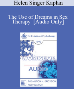 [Audio] EP90 Workshop 28 - The Use of Dreams in Sex Therapy - Helen Singer Kaplan