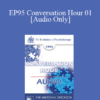 [Audio] EP95 Conversation Hour 01 - Arnold Lazarus