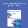 [Audio] EP95 Conversation Hour 14 - Cloe Madanes