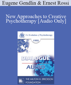 [Audio] EP95 Dialogue 02 - New Approaches to Creative Psychotherapy - Eugene Gendlin