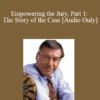 Audio Only Empowering the Jury Part 1 The Story of the Case with Michael Tigar » Courses[GB]