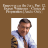 Audio Only Empowering the Jury Part 12 Expert Witnesses Choice Preparation with Michael Tigar » Courses[GB]