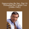 Audio Only Empowering the Jury Part 16 Defending the Capital Case with Michael Tigar » Courses[GB]