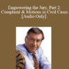 Audio Only Empowering the Jury Part 2 Complaint Motions in Civil Cases with Michael E. Tigar » Courses[GB]