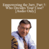 Audio Only Empowering the Jury Part 5 Who Decides Your Case with Michael Tigar » Courses[GB]
