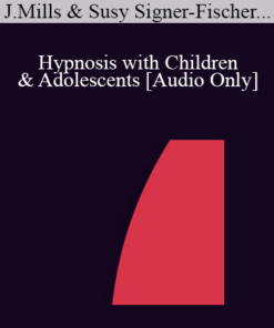 [Audio] IC07 Dialogue 04 - Hypnosis with Children & Adolescents - Joyce Mills