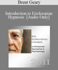 [Audio] IC11 Pre-Conference 01 - Introduction to Ericksonian Hypnosis - Brent Geary