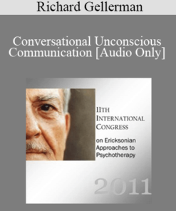 [Audio] IC11 Workshop 43 - Conversational Unconscious Communication - Richard Gellerman