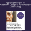 [Audio] IC19 Keynote 06 - Applying Principles of Generative Change to Psychotherapy - Robert Dilts