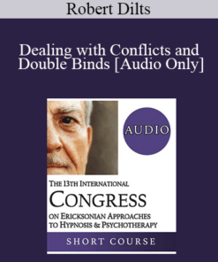 [Audio] IC19 Workshop 02 - Dealing with Conflicts and Double Binds - Robert Dilts