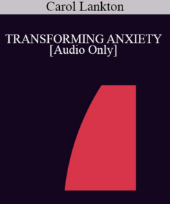 [Audio] IC94 Clinical Demonstration 11 - TRANSFORMING ANXIETY - Carol Lankton