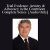 Audio Only Trial Evidence Artistry Advocacy in the Courtroom Complete Series with Thomas A. Mauet » Courses[GB]
