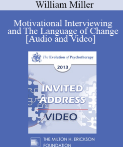 EP13 Invited Address 17 - Motivational Interviewing and The Language of Change - William Miller