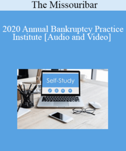The Missouribar - 2020 Annual Bankruptcy Practice Institute