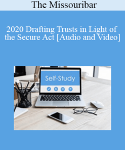 The Missouribar - 2020 Drafting Trusts in Light of the Secure Act