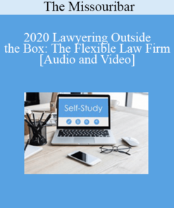 The Missouribar - 2020 Lawyering Outside the Box: The Flexible Law Firm