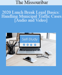 The Missouribar - 2020 Lunch Break Legal Basics: Handling Municipal Traffic Cases