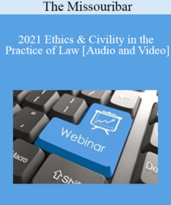The Missouribar - 2021 Ethics & Civility in the Practice of Law