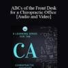 Audio and Video ABCs of the Front Desk for a Chiropractic Office » Courses[GB]