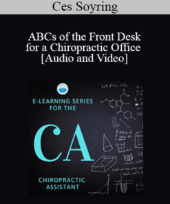 Ces Soyring - ABCs of the Front Desk for a Chiropractic Office