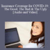 Audio and Video Andrew Miller Stacy RC Berliner Insurance Coverage for COVID 19 The Good The Bad The Ugly » Courses[GB]