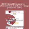 [Audio and Video] BT08 Clinical Demonstration 11 - Demonstration of Inclusive Therapy - Bill O’Hanlon