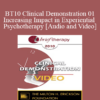 [Audio and Video] BT10 Clinical Demonstration 01 - Increasing Impact in Experiential Psychotherapy - Jeffrey Zeig