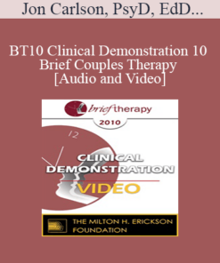BT10 Clinical Demonstration 10 - Brief Couples Therapy - Jon Carlson