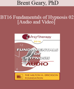 BT16 Fundamentals of Hypnosis 02 - Brent Geary