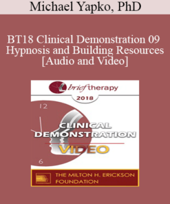 BT18 Clinical Demonstration 09 - Hypnosis and Building Resources - Michael Yapko