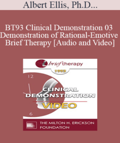 BT93 Clinical Demonstration 03 - Demonstration of Rational-Emotive Brief Therapy - Albert Ellis