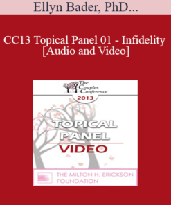 CC13 Topical Panel 01 - Infidelity - Ellyn Bader