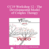 CC19 Workshop 12 - The Developmental Model of Couples Therapy: Advanced Experiential Workshop - Ellyn Bader