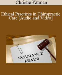 Christie Yatman - Ethical Practices in Chiropractic Care