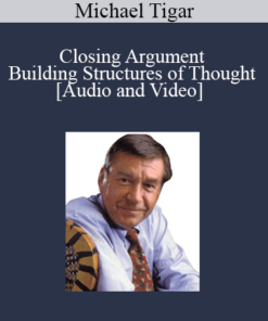 Michael Tigar - Closing Argument - Building Structures of Thought
