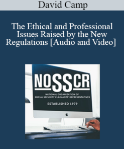 David Camp - The Ethical and Professional Issues Raised by the New Regulations