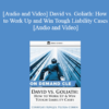 Trial Guides - David vs. Goliath: How to Work Up and Win Tough Liability Cases