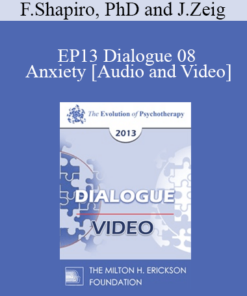 EP13 Dialogue 08 - Anxiety - Francine Shapiro