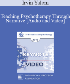 EP13 Keynote 04 - Teaching Psychotherapy Through Narrative - Irvin Yalom
