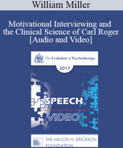 EP17 Speech 11 - Motivational Interviewing and the Clinical Science of Carl Rogers - William Miller