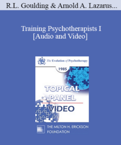 EP85 Panel 06 - Training Psychotherapists I - Robert L. Goulding