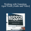 Audio and Video Ellyce Anapolsky Ray Cebula Linda Landry Working with Transition Aged Youth » Courses[GB]