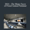 Audio and Video Ernie Almonte Jennifer Carrion Eric Berman 2016 The Many Faces of Fraud Annual Seminar » Courses[GB]