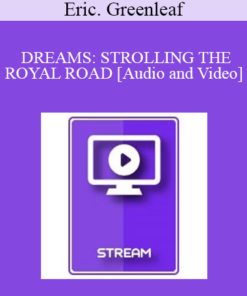 IC94 Clinical Demonstration 08 - DREAMS: STROLLING THE ROYAL ROAD - Eric. Greenleaf