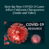 Audio and Video Jehan N. Jayakumar Keith W. Carlson How the New COVID 19 Laws Affect California Chiropractors » Courses[GB]