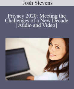 Josh Stevens - Privacy 2020: Meeting the Challenges of a New Decade