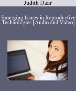 Judith Daar - Emerging Issues in Reproductive Technologies